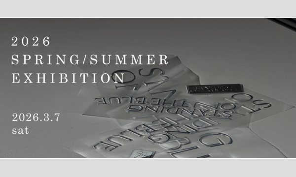 2026SS SPRING SUMMER EXHIBITION(仮） in東京イベント