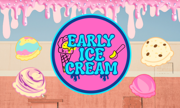 EARLY ICE CREAM