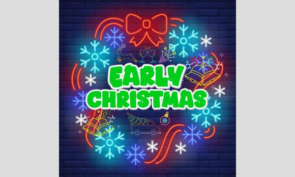 EARLY CHRISTMAS in東京イベント
